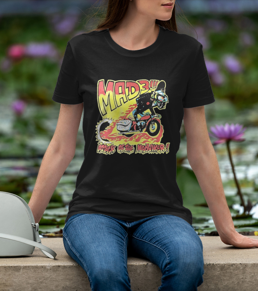 MAD 3 Attack Of The Mad Viker Eddie Biker Flame T-Shirt