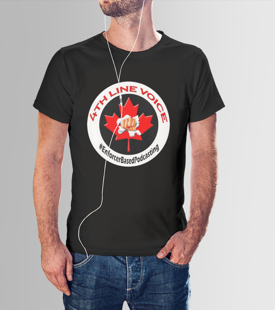 4th Line Voice Maple Leaf EnforcerBasedPodcasting T-Shirt