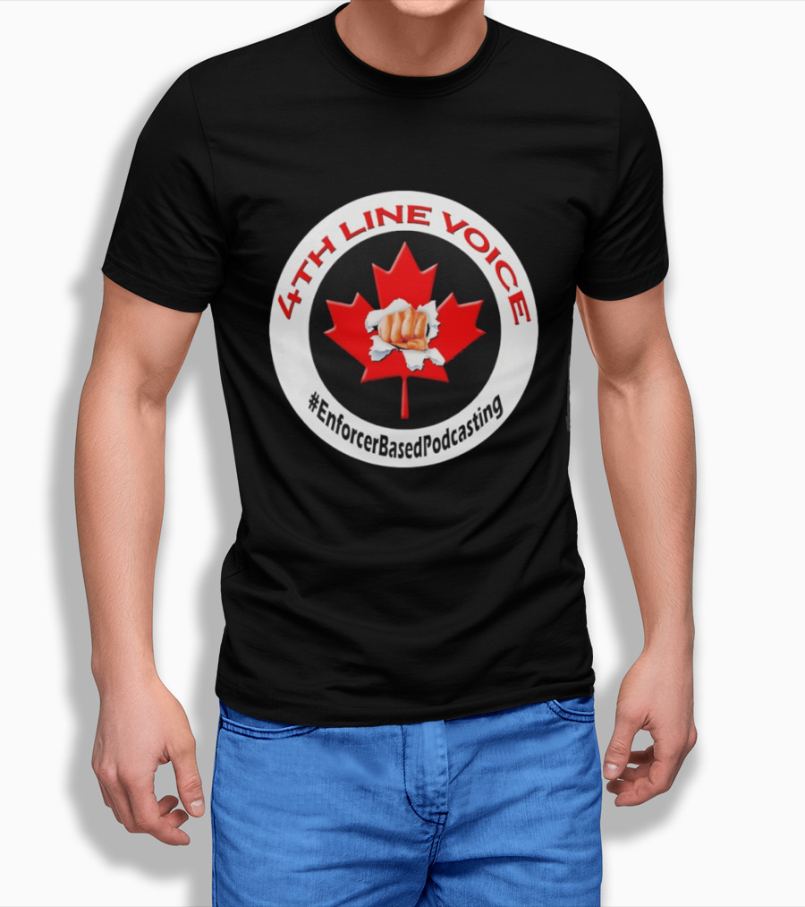 4th Line Voice Maple Leaf EnforcerBasedPodcasting T-Shirt
