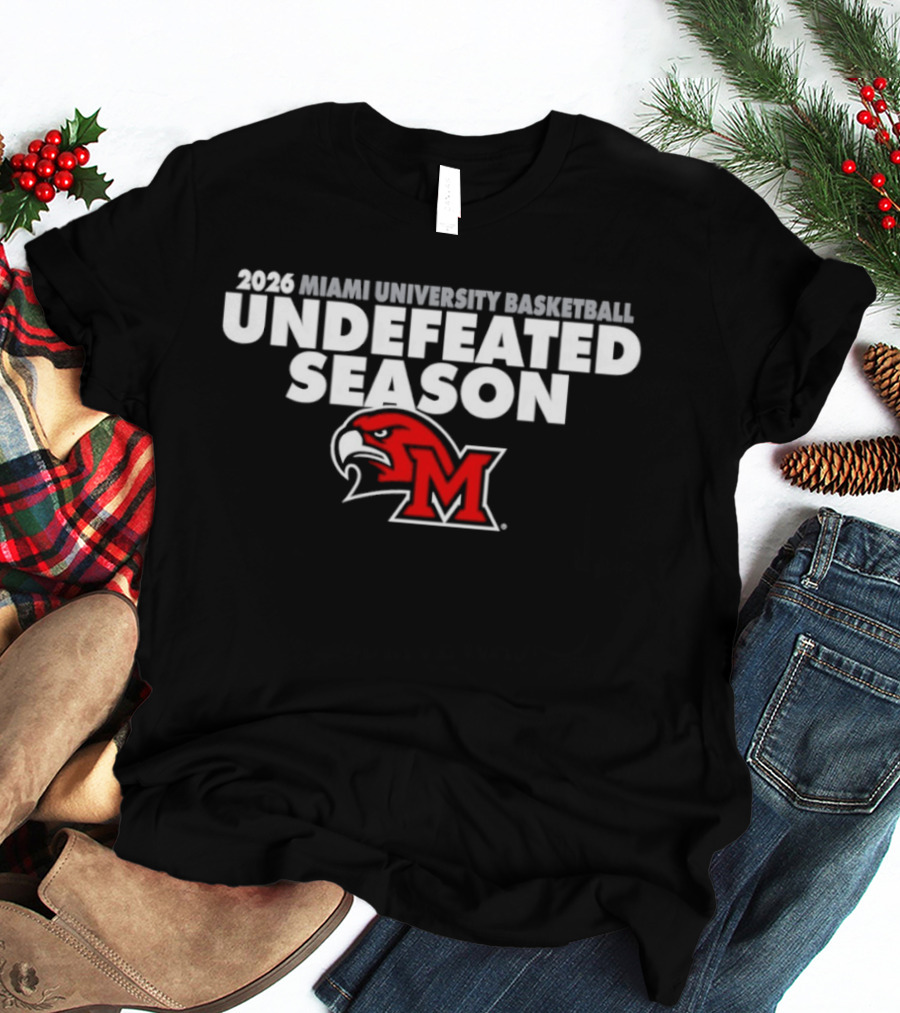 2026 Miami University Basketball Undefeated Season RedHawks T-Shirt