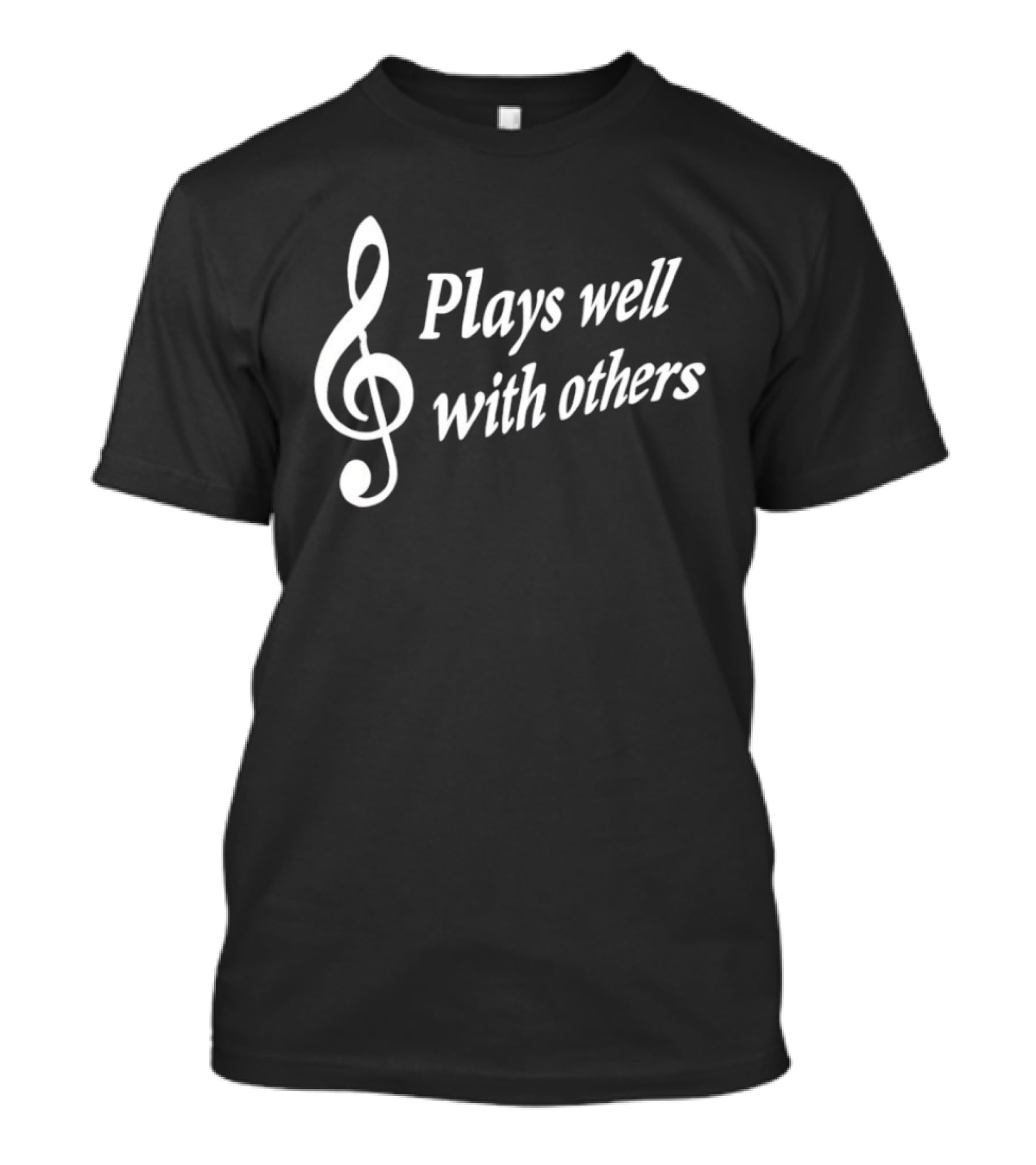 Plays Well With Others Treble Clef Music Note T-Shirt