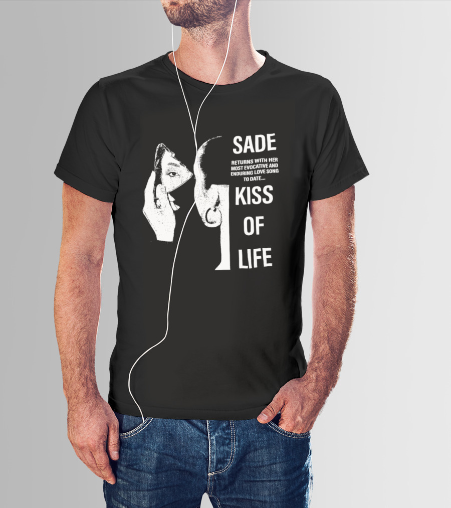 SADE Returns Most Evocative Enduring Love Song Kiss Of Life T-Shirt