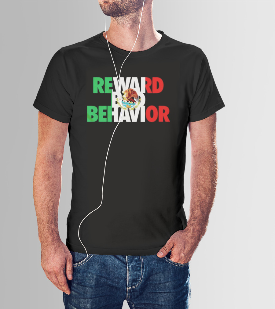 Reward Bad Behavior Mexico Flag T-Shirt