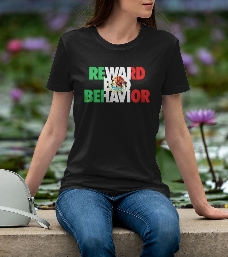 Reward Bad Behavior Mexico Flag T-Shirt