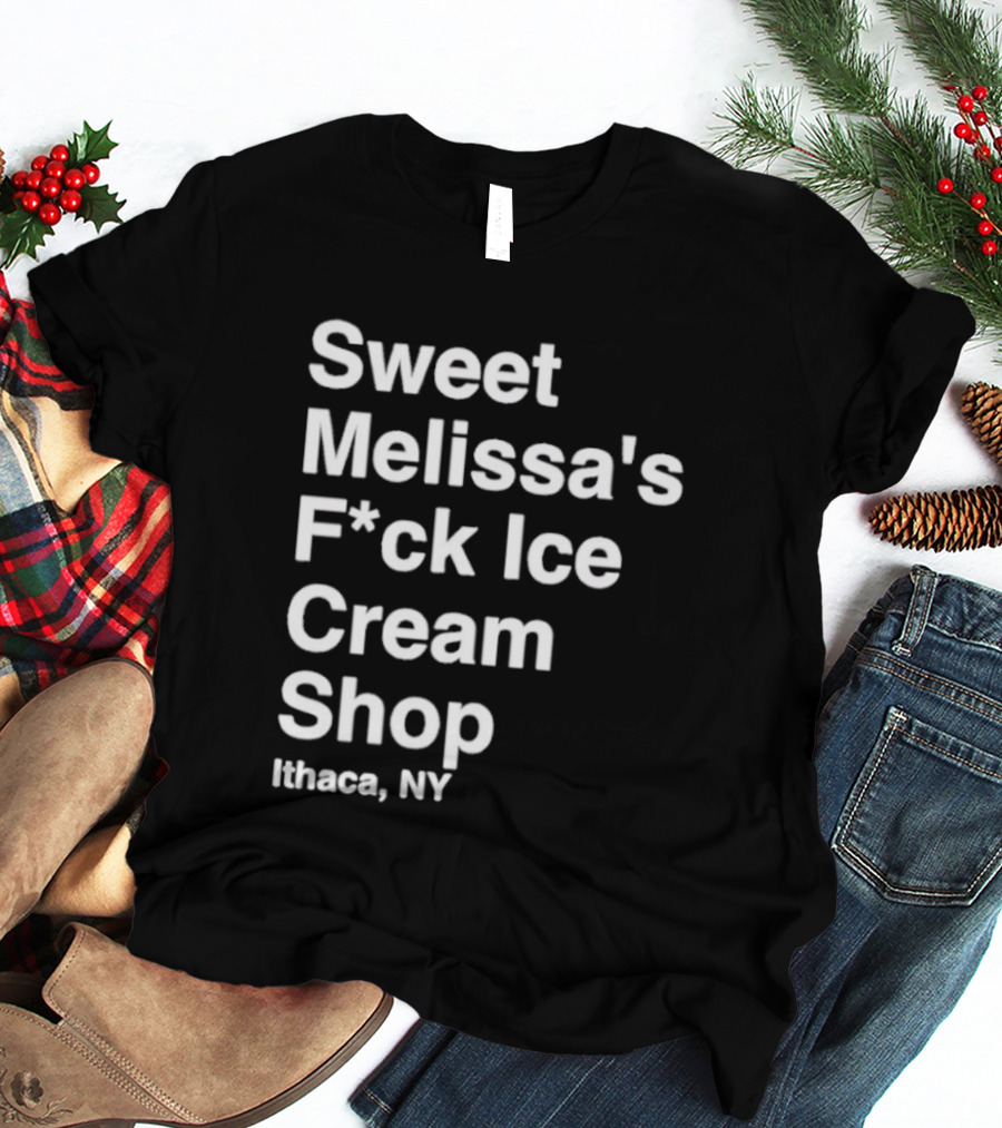 Sweet Melissa's F*ck Ice Cream Shop Ithaca NY T-Shirt