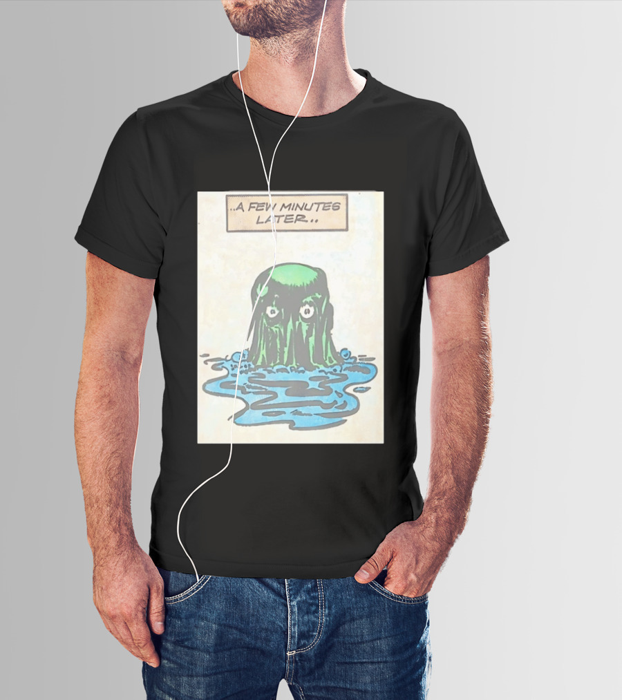 Tales From The Weird A Few Minutes Later Green Blob Monster T-Shirt