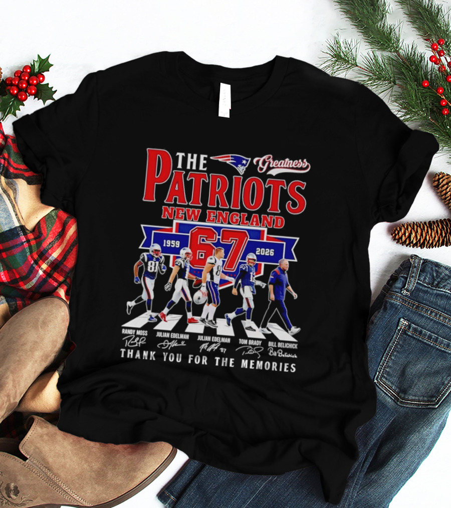 The Patriots New England 67 Years 1959 2026 Thank You For The Memories Greatness Signatures T-Shirt