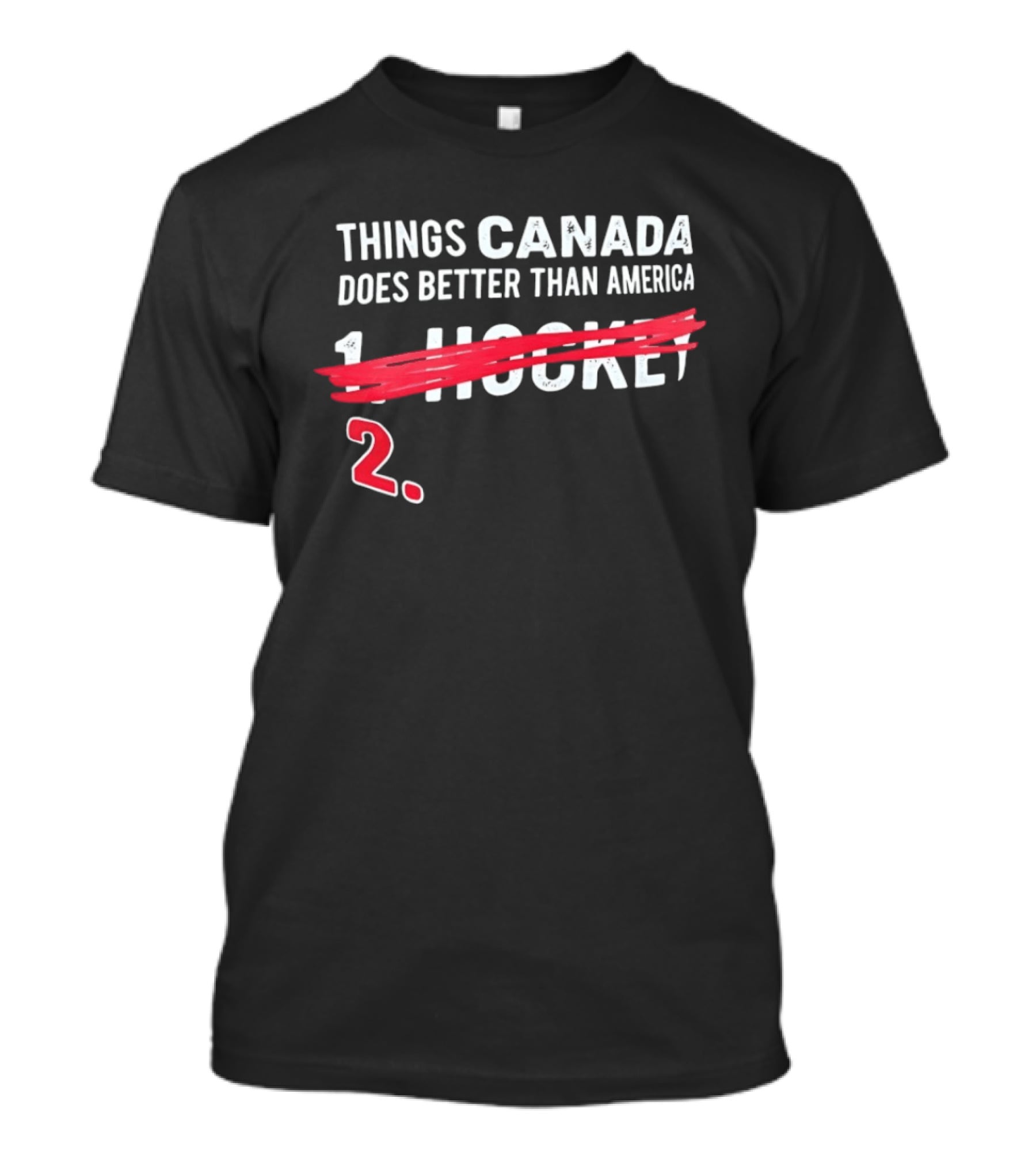 Things Canada Does Better Than America Hockey 2 T-Shirt