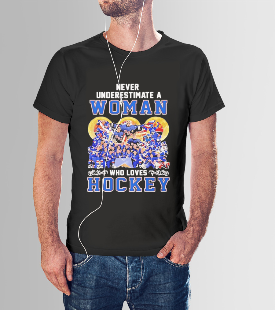 Never Underestimate A Woman Who Loves USA Hockey Team Women's Olympics T-Shirt