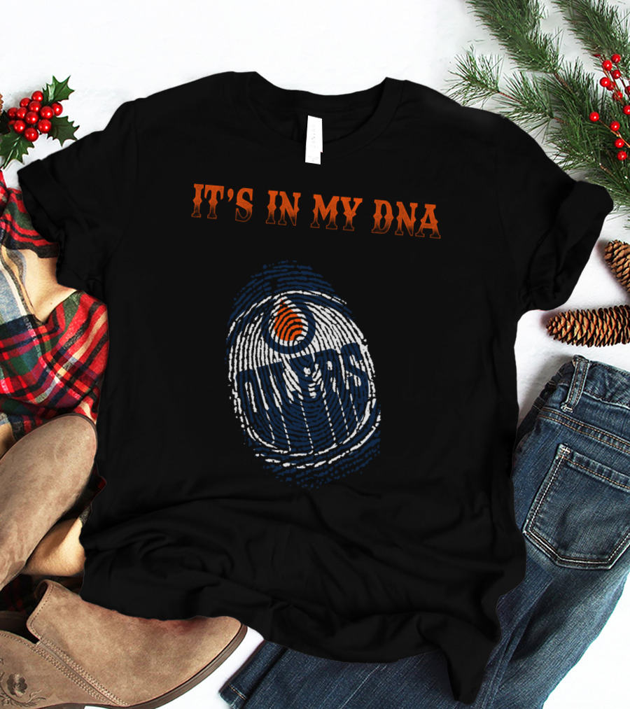 It's In My Dna Edmonton Oilers T-Shirt