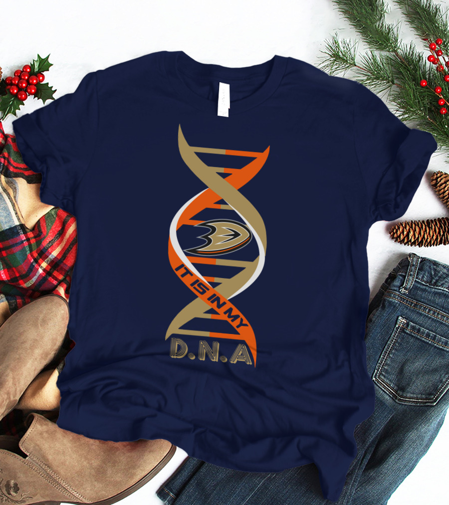 It Is In My DNA Anaheim Ducks T-Shirt