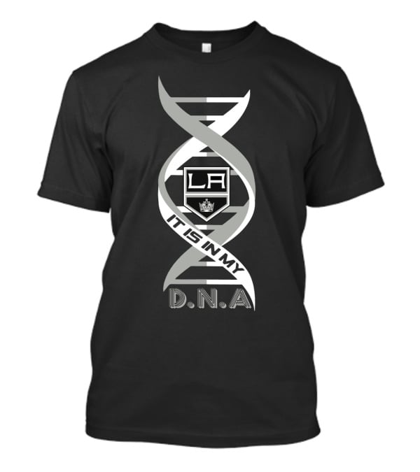 La Kings It Is In My Dna T-Shirt