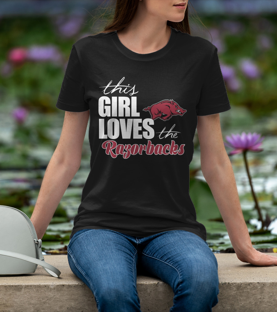 This Girl Loves The Arkansas Razorbacks T-Shirt