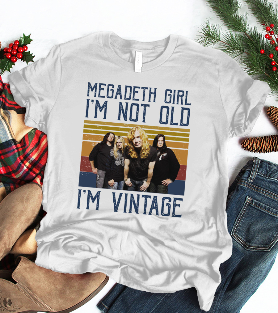 Megadeth Girl I'm Not Old I'm Vintage T-Shirt
