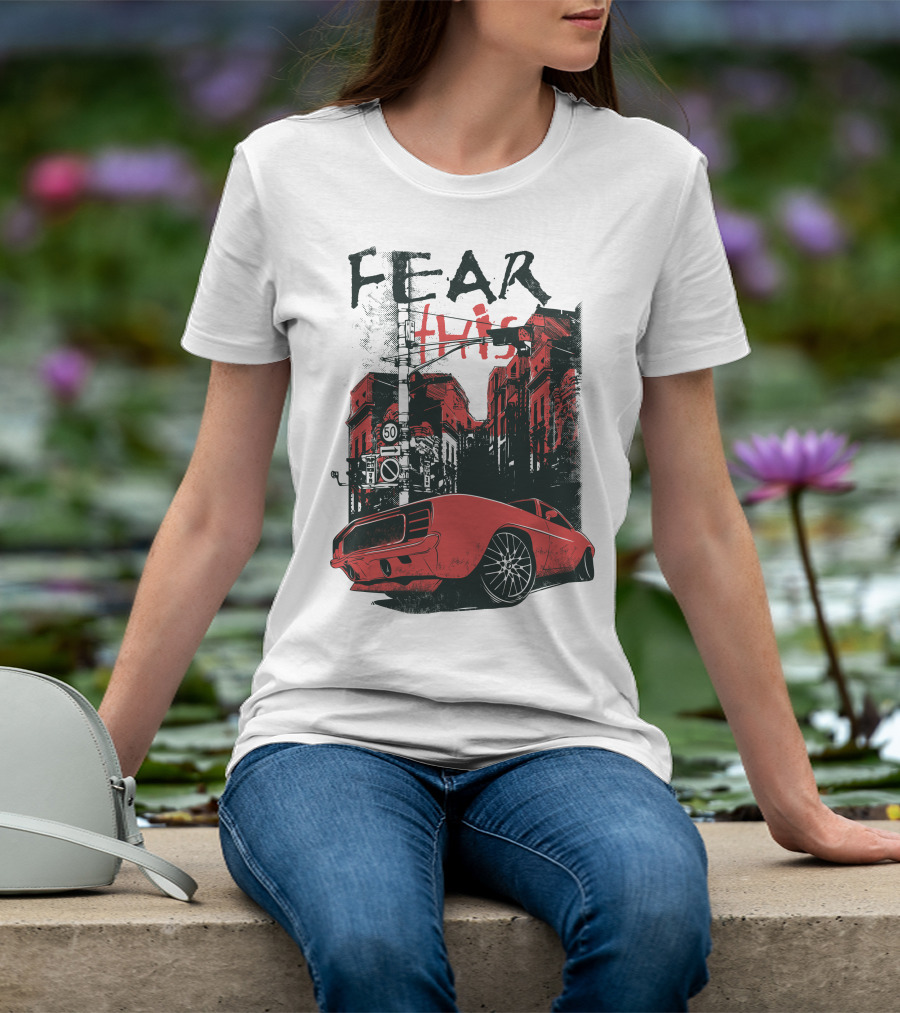 FEAR THIS MUSTANG ON STREET 50 T-Shirt