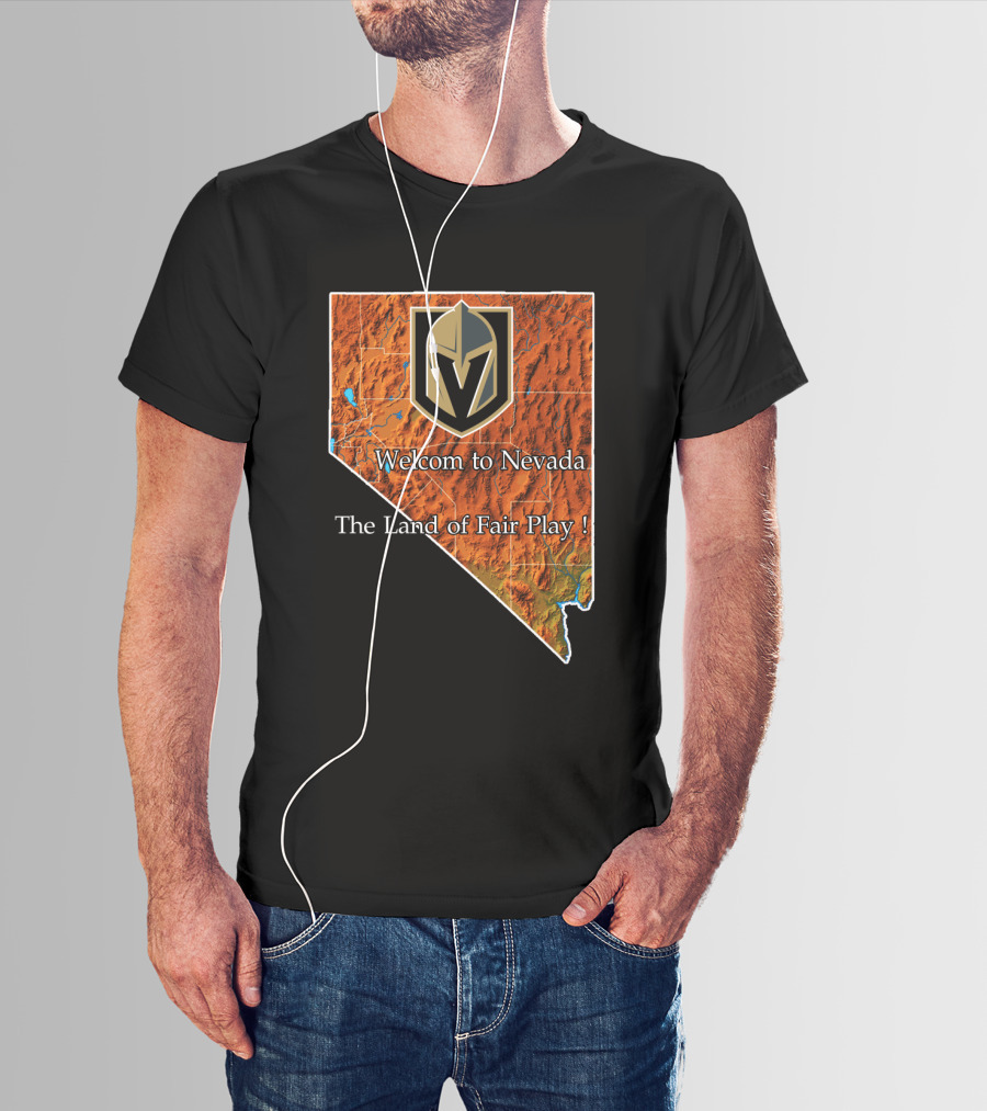 Welcome To Nevada Vegas Golden Knights The Land Of Fair Play T-Shirt