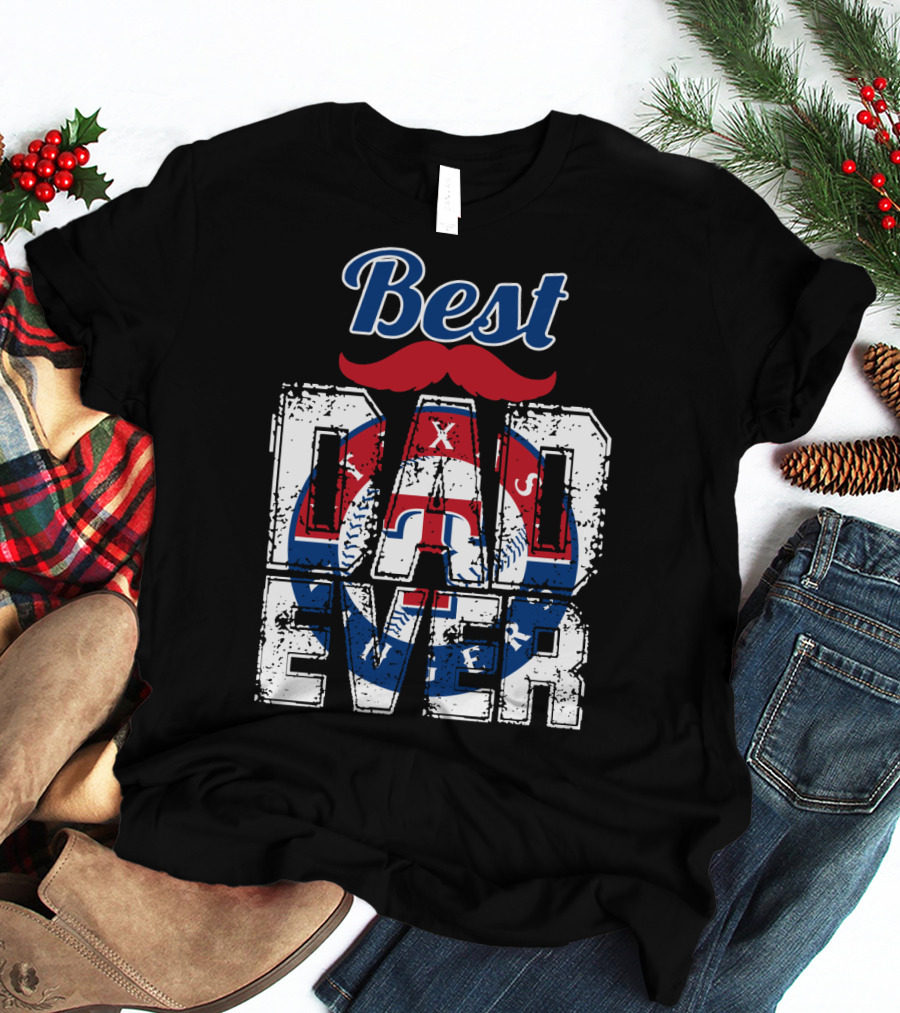 Best Dad Ever Texas Rangers Baseball T-Shirt