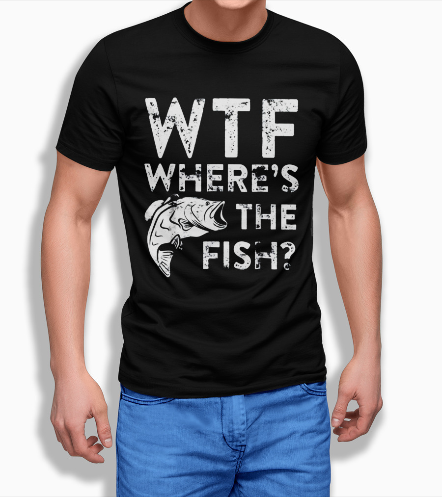 Wtf Where's The Fish? T-Shirt