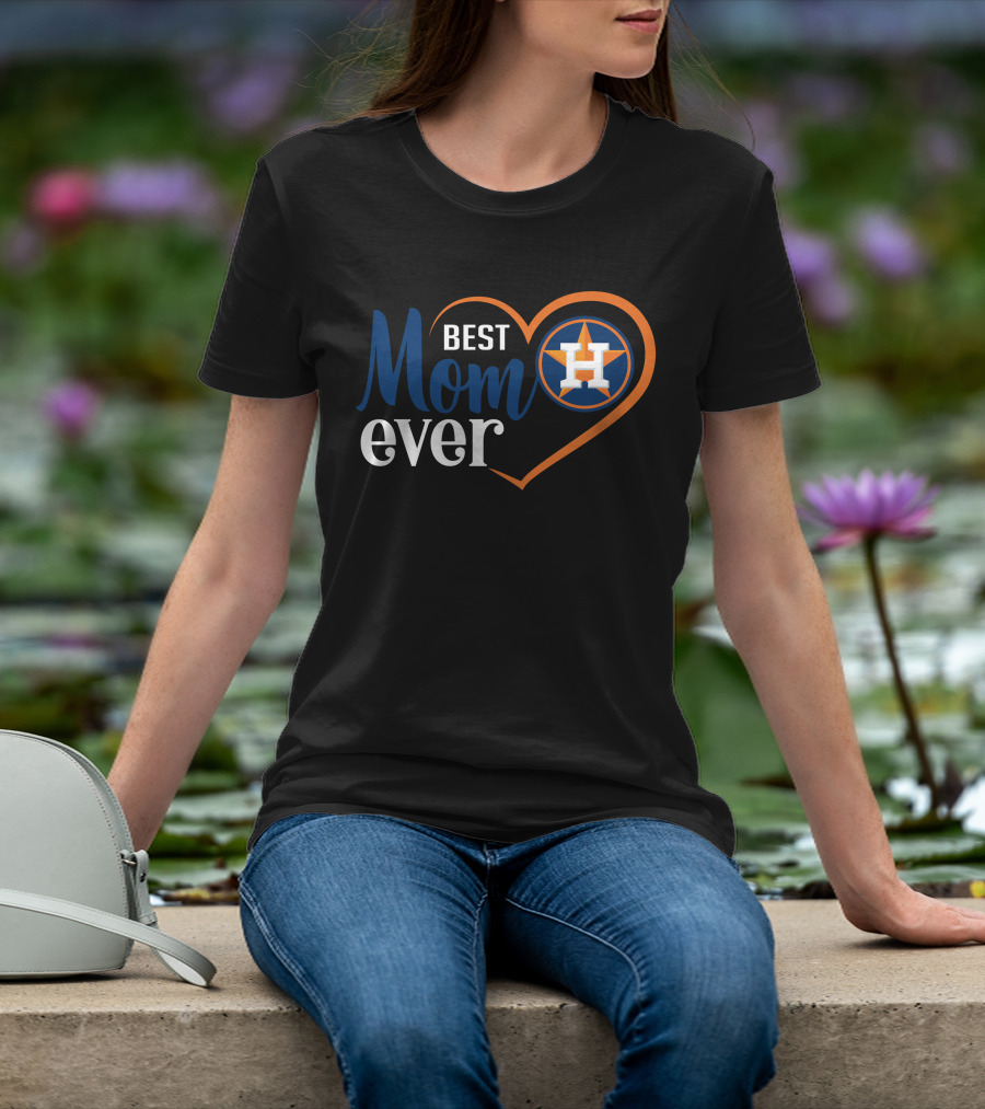 Best Mom Ever Houston Astros Heart T-Shirt