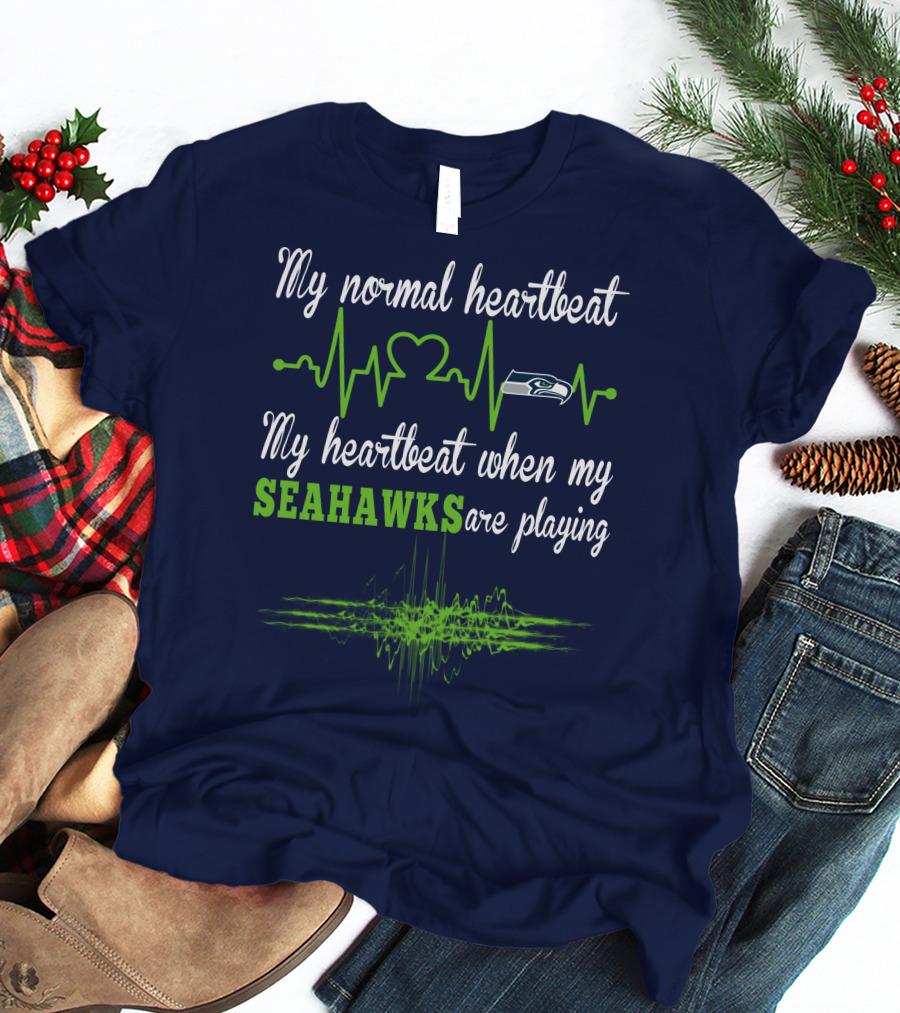 Seattle Seahawks Heartbeat My Heartbeat When My Seahawks Are Playing T-Shirt