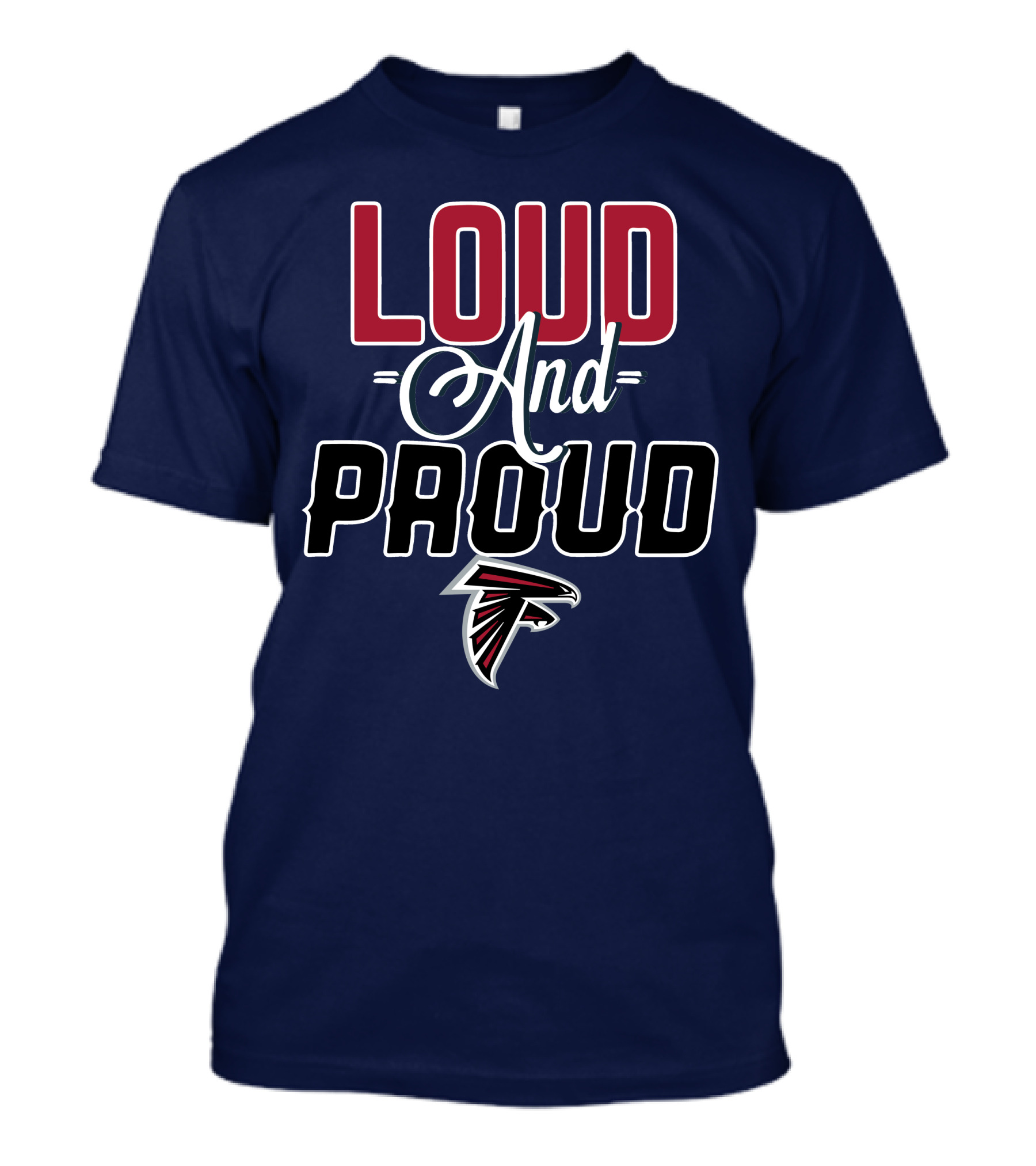 Loud And Proud Atlanta Falcons T-Shirt