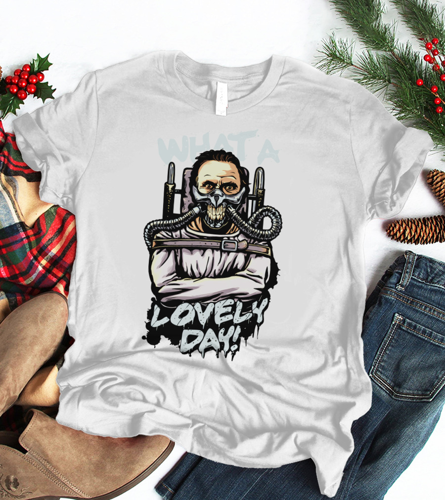 WHAT A LOVELY DAY MDMX Hannibal Joe Silence Of The Lambs Mad Max T-Shirt