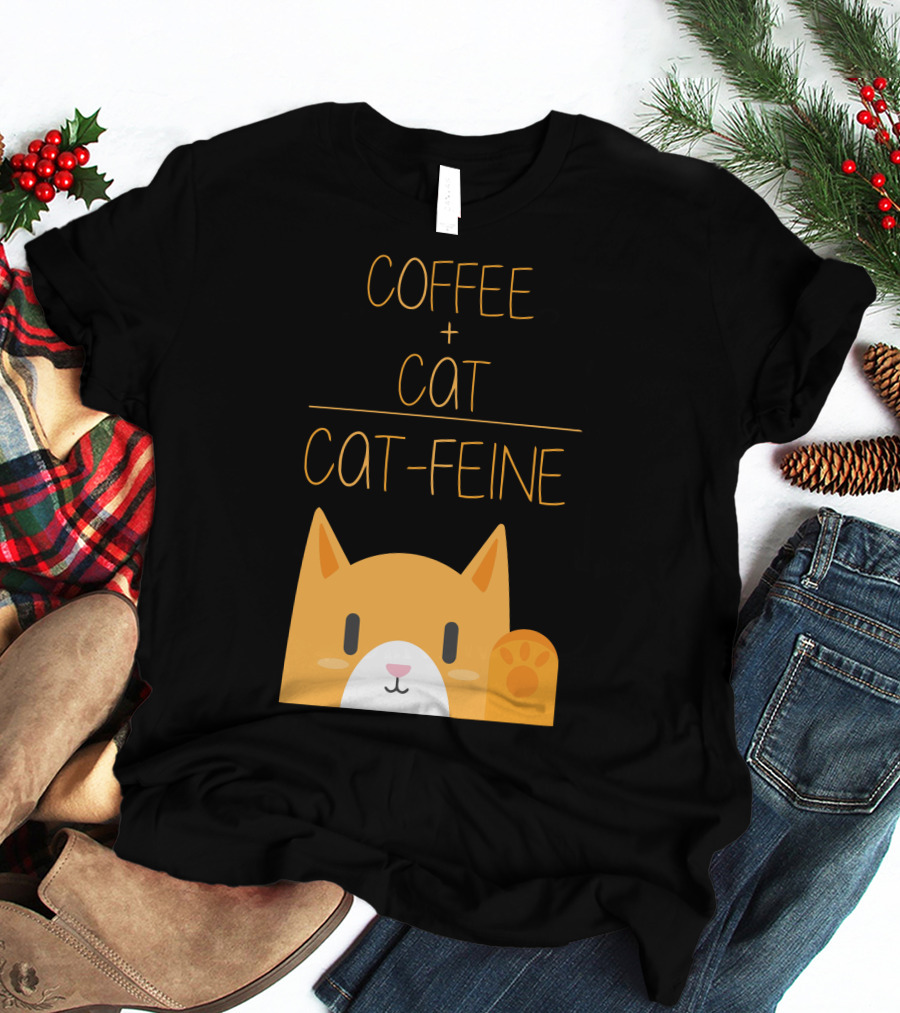 COFFEE CAT CAT-FEINE T-Shirt