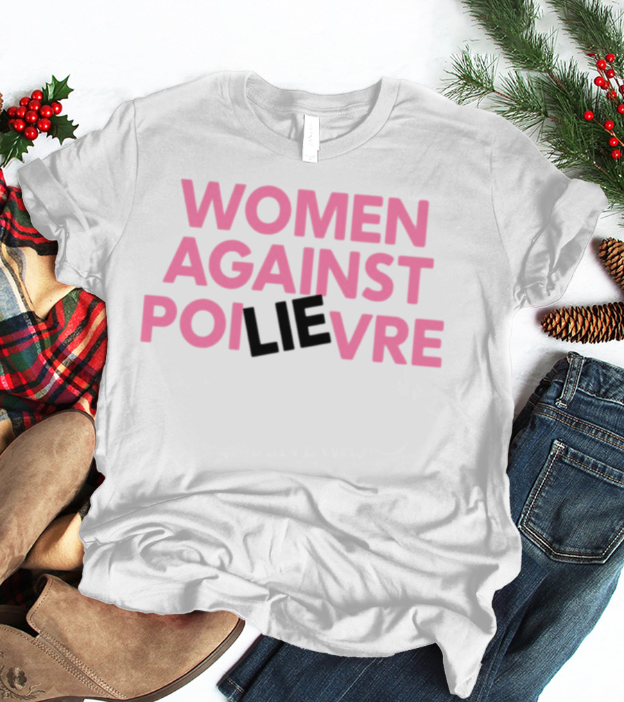Women Against Poilievre Lie T-Shirt