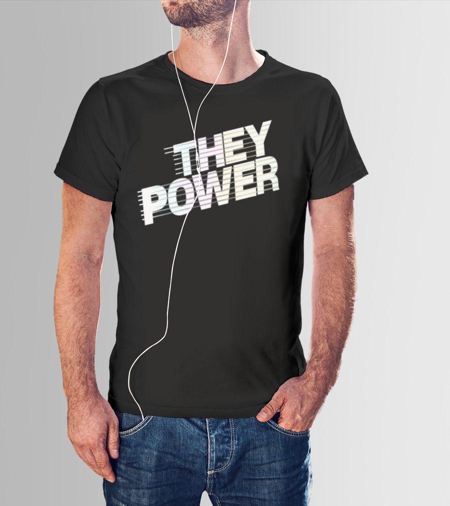 They Power Text With Dynamic Horizontal Line Elements T-Shirt