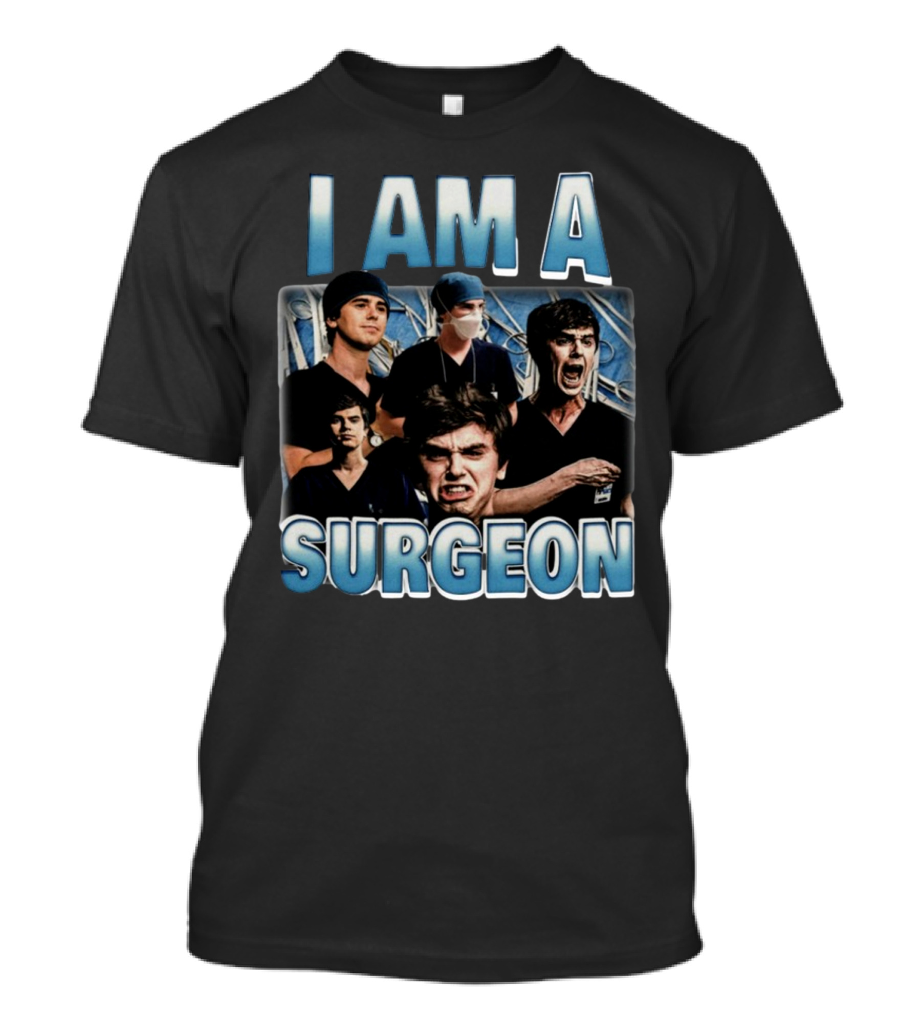 I Am A Surgeon Collage Featuring Multiple Emotions T-Shirt