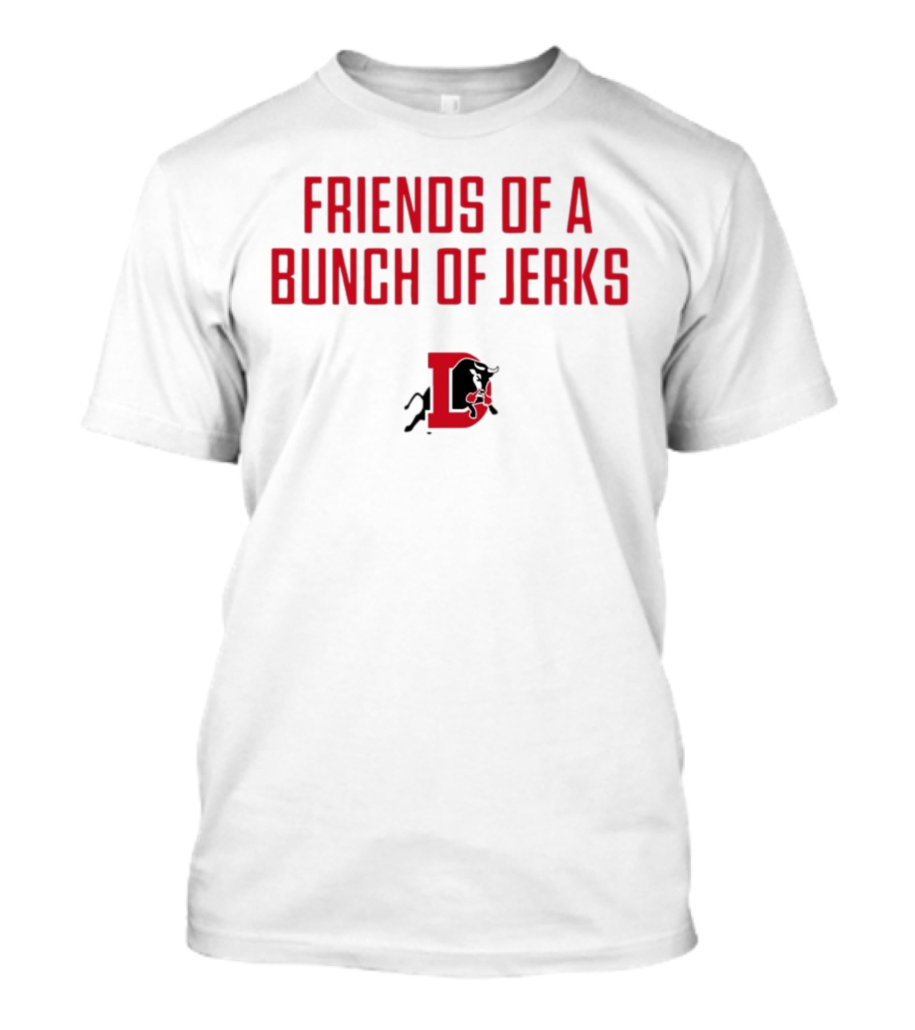 Friends Of A Bunch Of Jerks Hurricanes T-Shirt