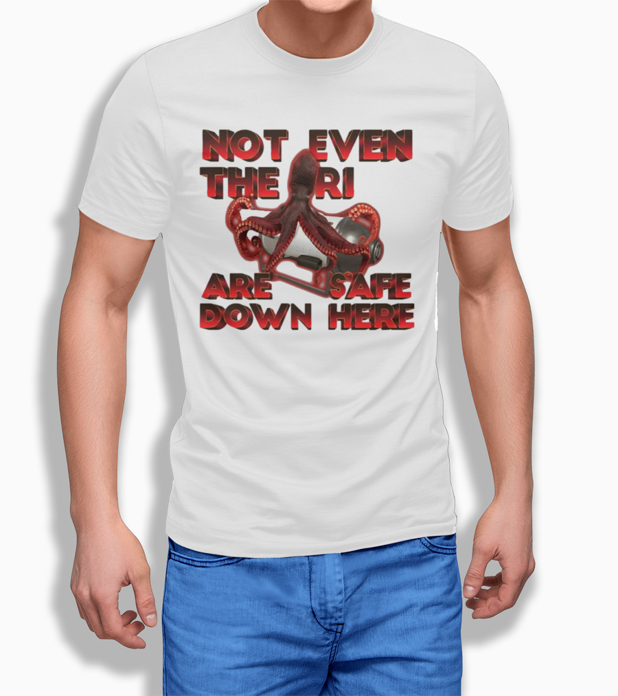 Gotfunny Not Even The Rich Are Safe Down Here Octopus Tank T-Shirt