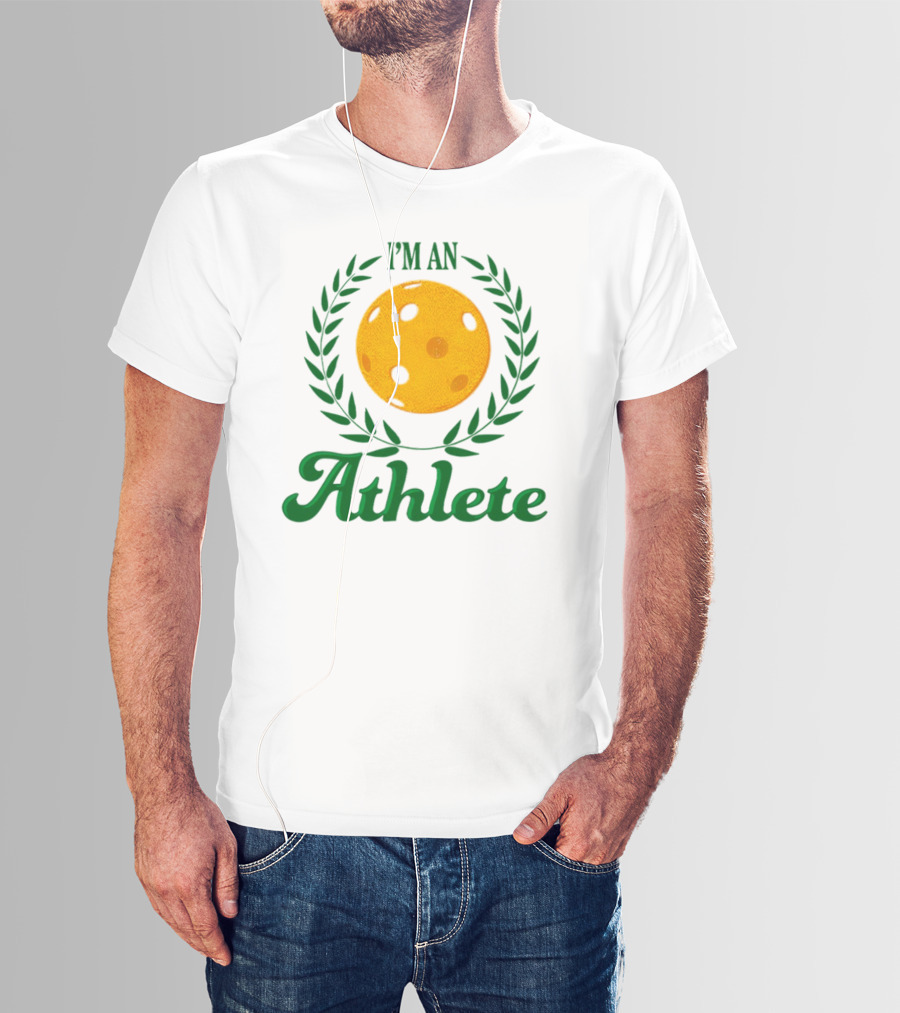 I'm An Athlete Pickleball Laurel T-Shirt
