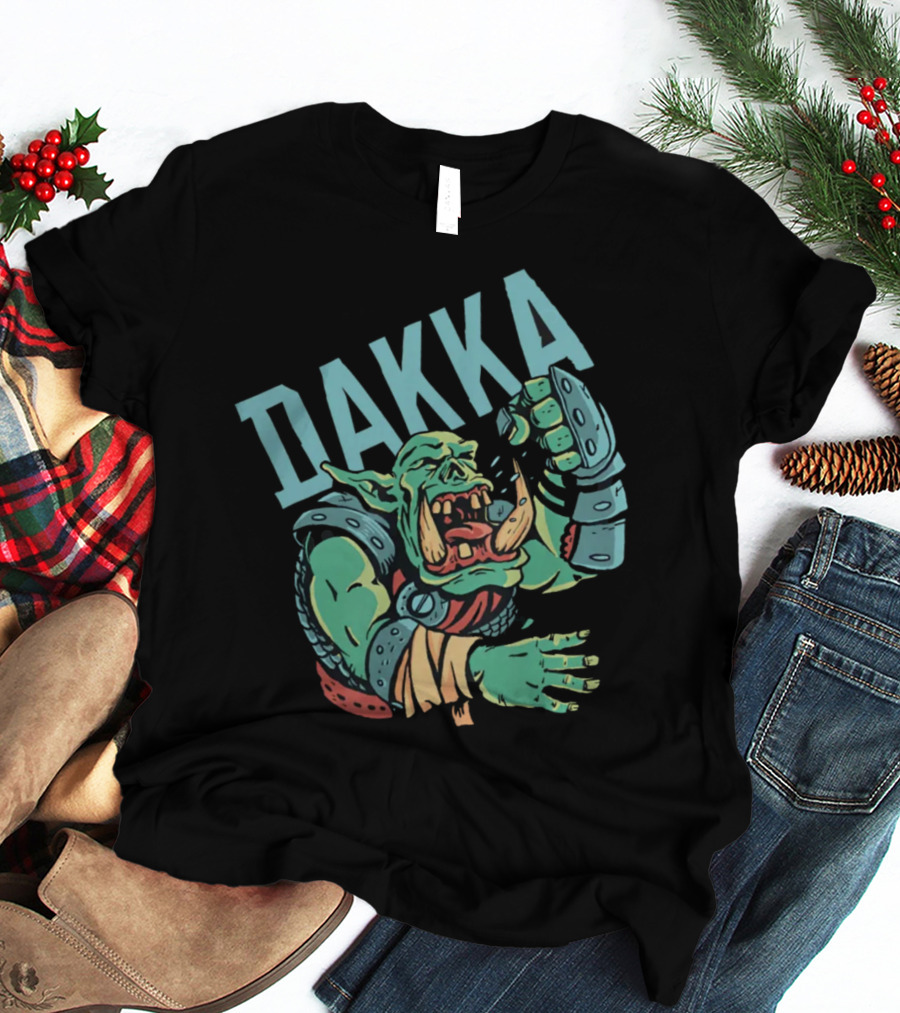 Dakka Ork Battle Cry Power Fist Armor T-Shirt