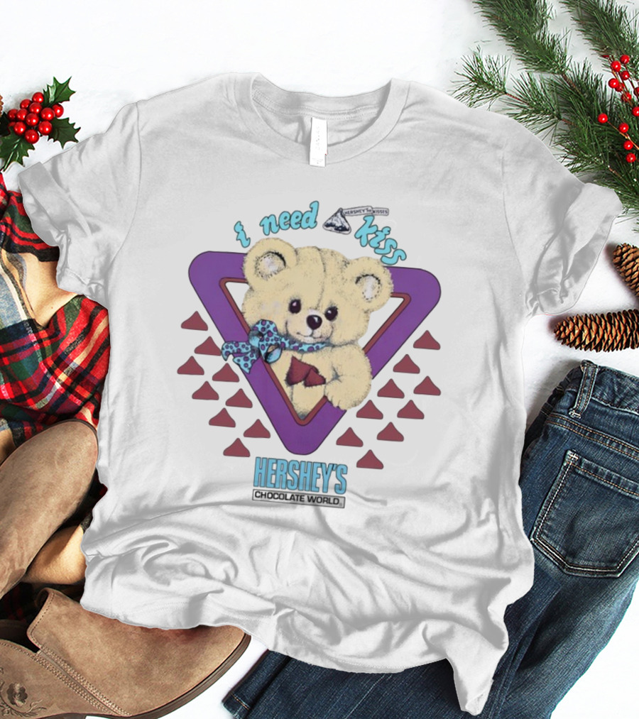 I Need A Kiss Hershey's Chocolate World Bear T-Shirt