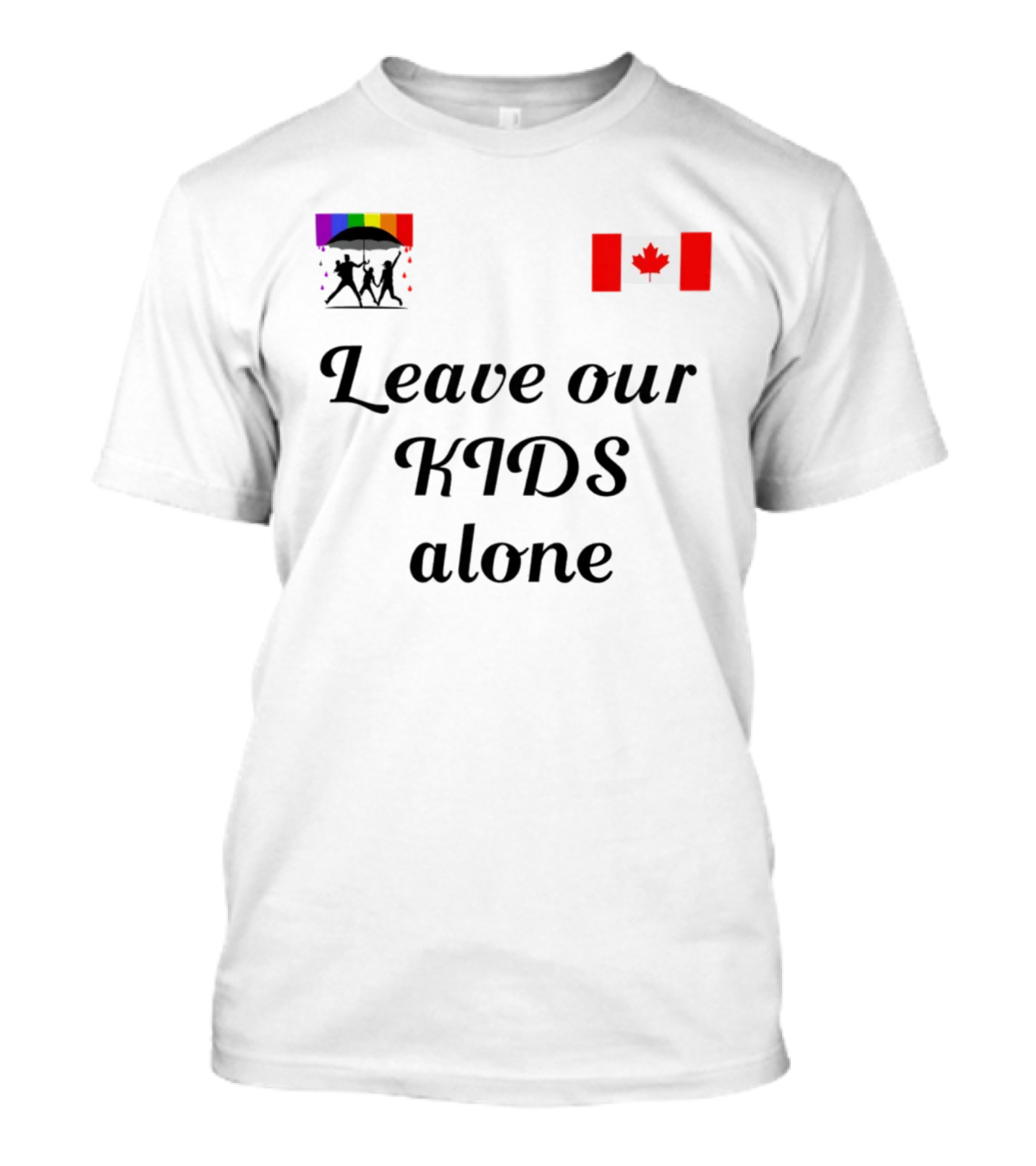 Leave Our Kids Alone Rainbow Canada Flag T-Shirt