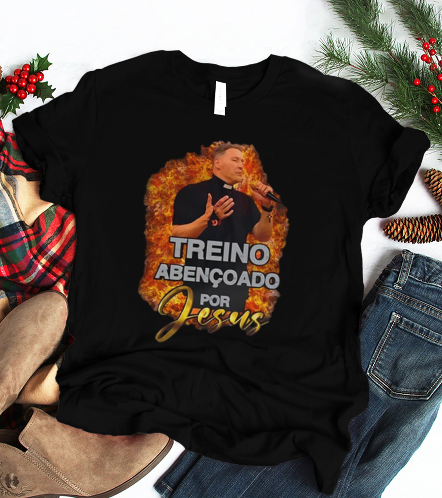 Treino Abençoado Por Jesus With Fiery Background And Clergyman T-Shirt
