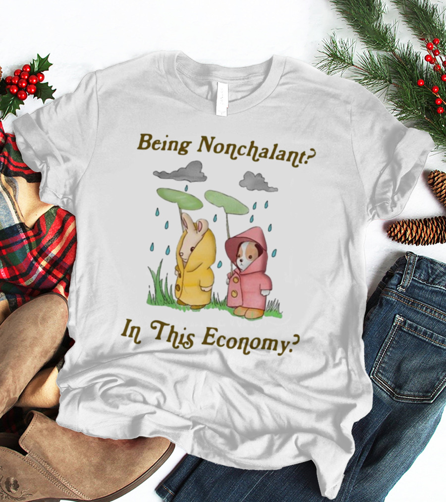 Being Nonchalant In This Economy Raindrop Animals In Raincoats T-Shirt