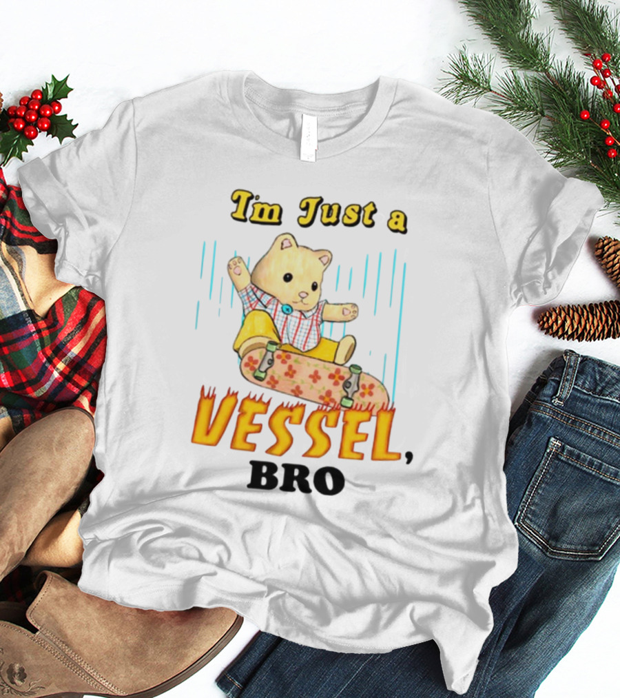 Im Just A Vessel Bro Skateboarding Bear T-Shirt