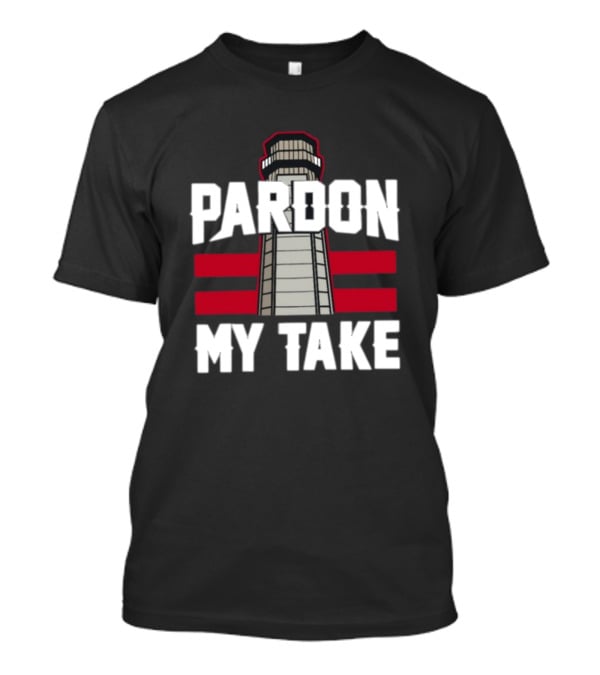 Pardon My Take Lighthouse T-Shirt
