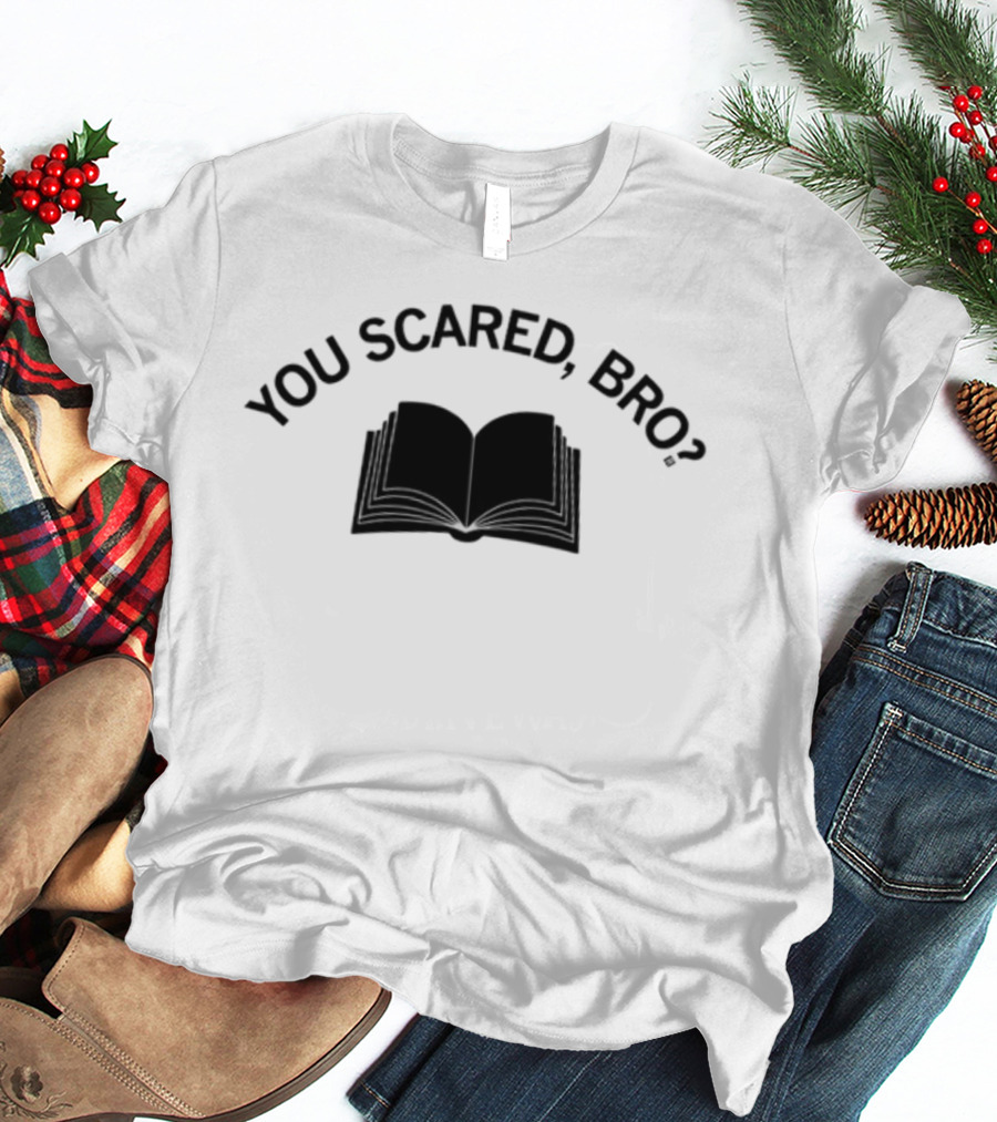 You Scared Bro Open Book T-Shirt