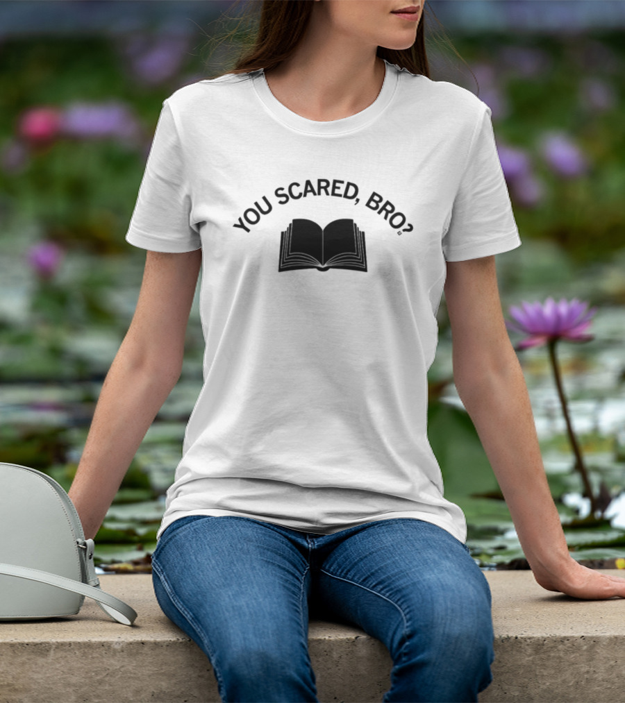 You Scared Bro Open Book T-Shirt
