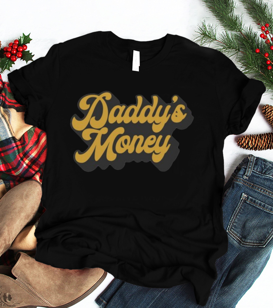 Daddy's Money Yellow Retro Font T-Shirt