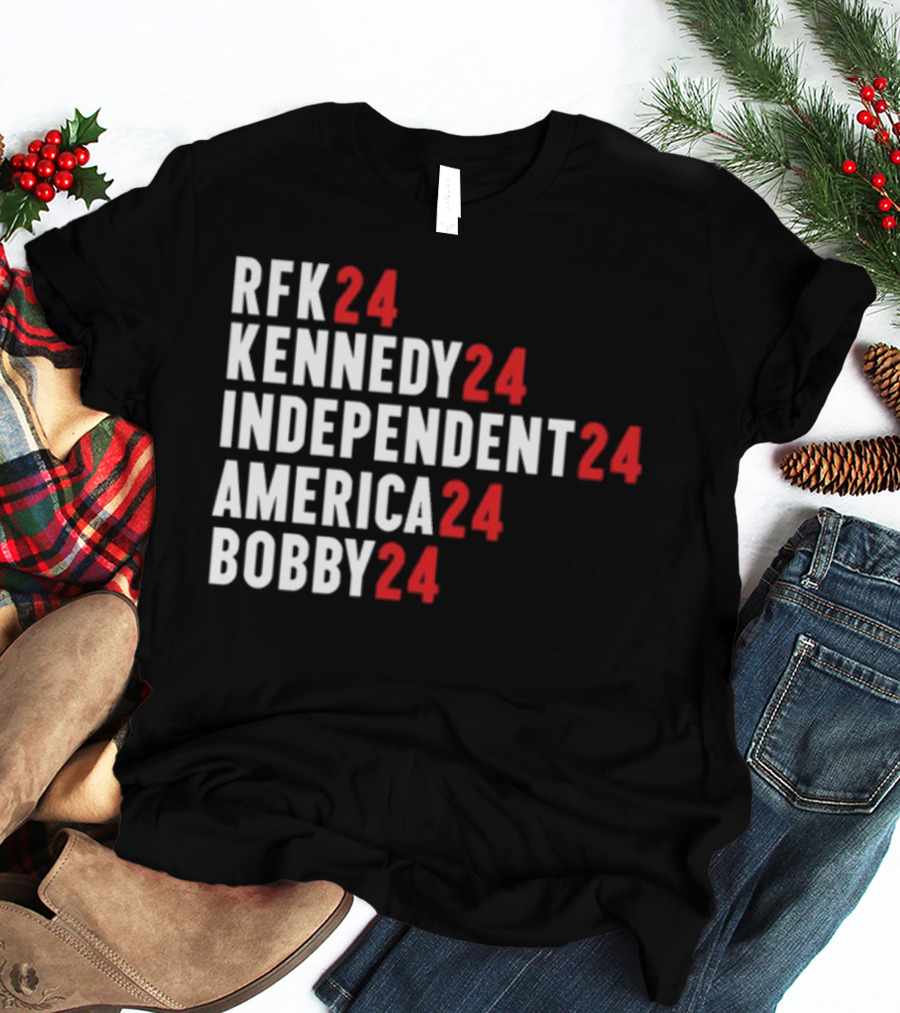 RFK 24 Kennedy 24 Independent 24 America 24 Bobby 24 T-Shirt