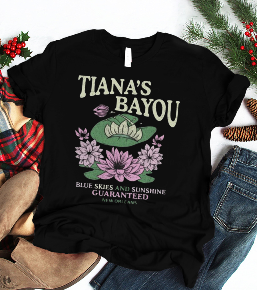 Tiana's Bayou Blue Skies And Sunshine Guaranteed New Orleans Lily Pond Blossoms T-Shirt
