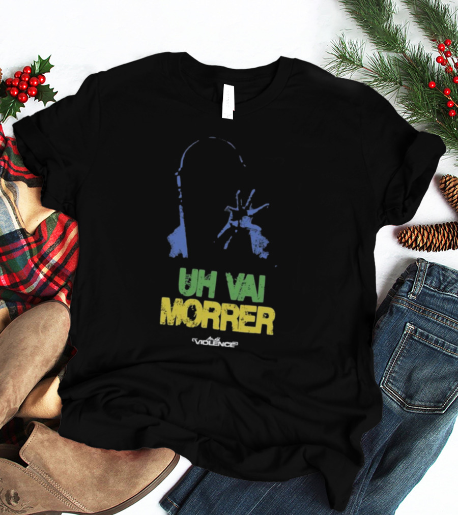 Fullviolence Uh Vai Morrer Brazilian Colors T-Shirt