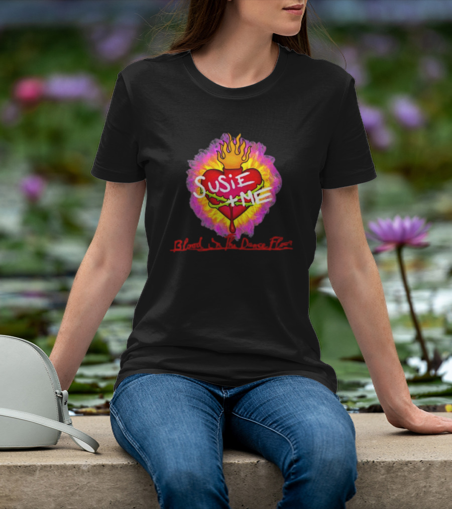Susie Me Heart With Flames Blood On The Dance Floor T-Shirt