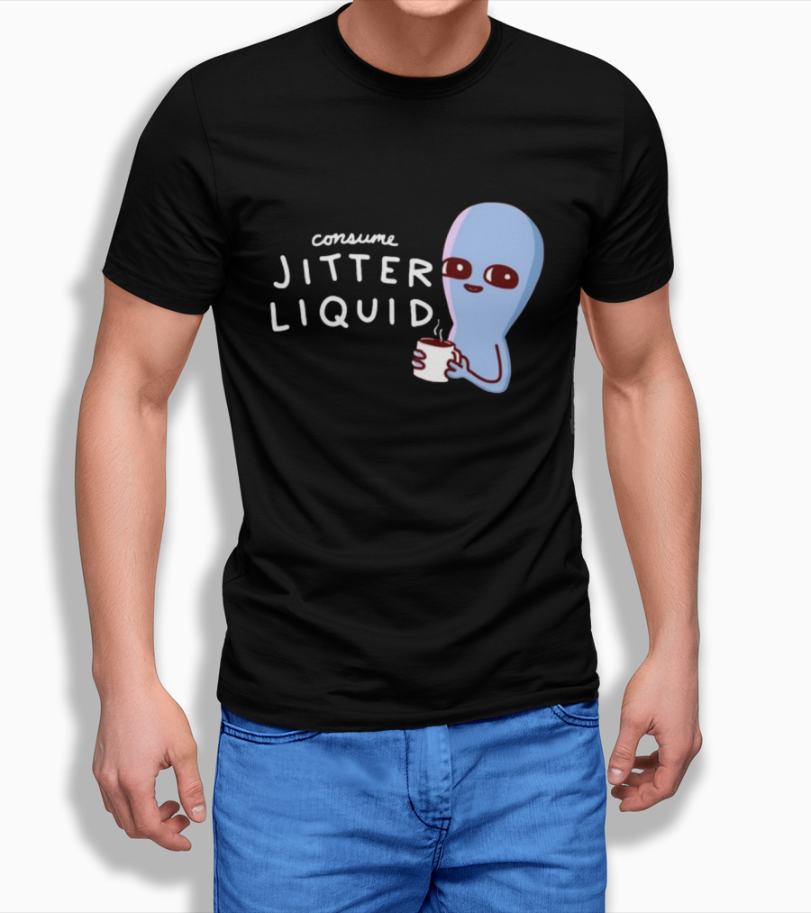 Consume Jitter Liquid Cute Alien with Coffee Mug T-Shirt