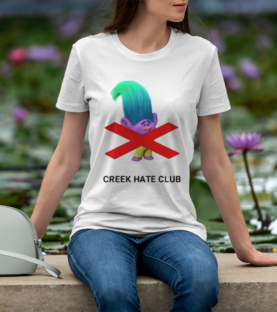 Creek Hate Club Trolls Character With Red X T-Shirt