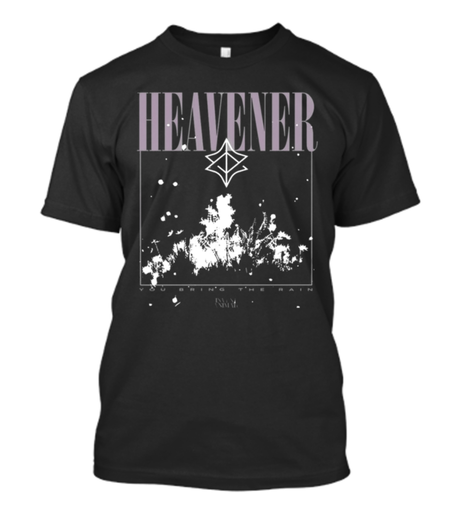 Heavener You Bring The Rain Invent Animate T-Shirt